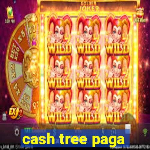 cash tree paga